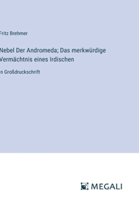Nebel Der Andromeda; Das merkwürdige Vermächtnis eines Irdischen