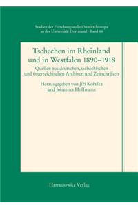 Tschechen Im Rheinland Und in Westfalen 1890-1918