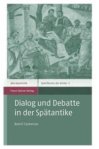 Dialog Und Debatte in Der Spatantike
