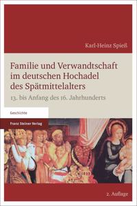 Familie Und Verwandtschaft Im Deutschen Hochadel Des Spatmittelalters
