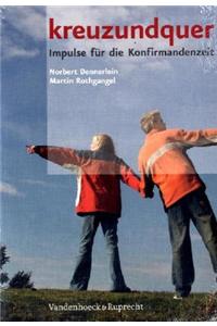 Kreuzundquer. Das Basispaket Fur Leitende: Arbeitsbuch Und Werkbuch Zusammen
