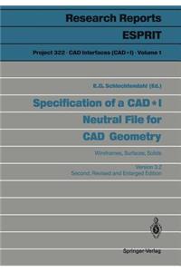 Specification of a CAD * I Neutral File for CAD Geometry: Wireframes, Surfaces, Solids Version 3.2