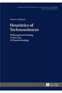 Heuristics of Technosciences