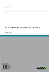 Daf in Der Turkei, Deutschlandbilder Aus Der Turkei