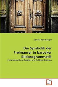 Die Symbolik der Freimaurer in barocker Bildprogrammatik