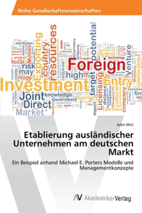 Etablierung ausländischer Unternehmen am deutschen Markt