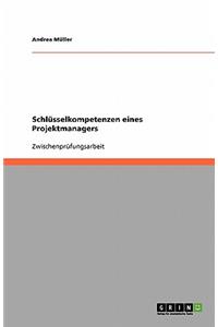 Schlüsselkompetenzen eines Projektmanagers