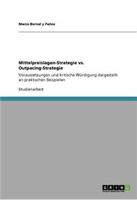 Mittelpreislagen-Strategie vs. Outpacing-Strategie