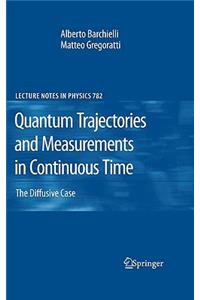 Quantum Trajectories and Measurements in Continuous Time: The Diffusive Case