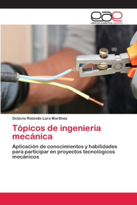 Tópicos de ingeniería mecánica