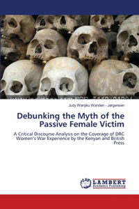 Debunking the Myth of the Passive Female Victim