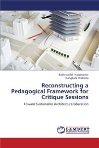 Reconstructing a Pedagogical Framework for Critique Sessions