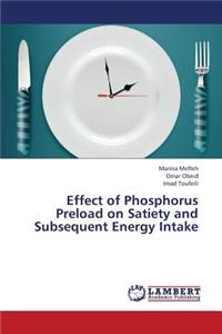 Effect of Phosphorus Preload on Satiety and Subsequent Energy Intake