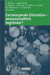 Extrakorporale Zirkulation -- Wissenschaftlich Begründet?