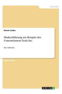 Markenführung am Beispiel des Unternehmens Tesla Inc.