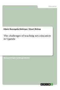 challenges of teaching sex education in Uganda