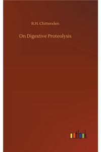 On Digestive Proteolysis