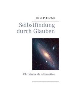 Selbstfindung durch Glauben