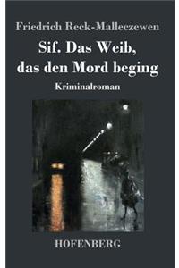 Sif. Das Weib, das den Mord beging