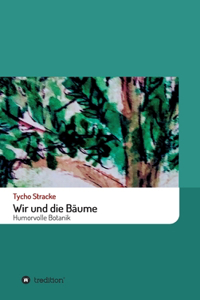Wir und die Bäume