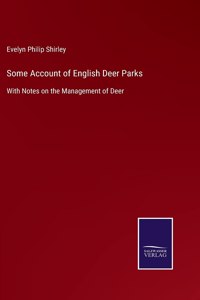 Some Account of English Deer Parks