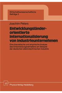 Entwicklungsländerorientierte Internationalisierung Von Industrieunternehmen