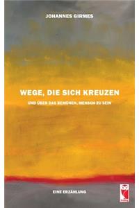 Wege, die sich kreuzen