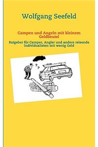 Campen und Angeln mit kleinem Geldbeutel