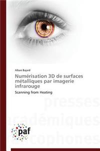 Numérisation 3D de Surfaces Métalliques Par Imagerie Infrarouge