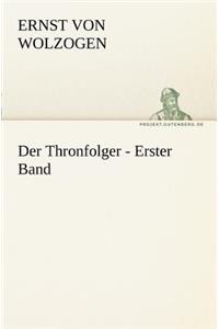 Der Thronfolger - Erster Band