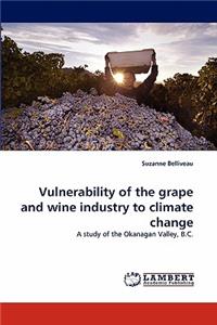 Vulnerability of the Grape and Wine Industry to Climate Change