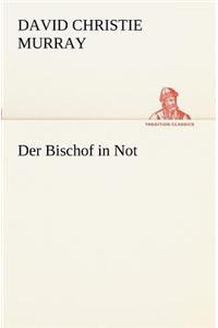 Der Bischof in Not