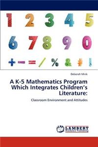 A K-5 Mathematics Program Which Integrates Children's Literature