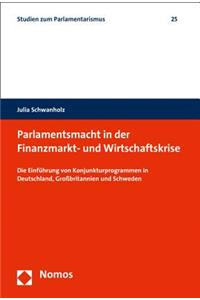 Parlamentsmacht in Der Finanzmarkt- Und Wirtschaftskrise