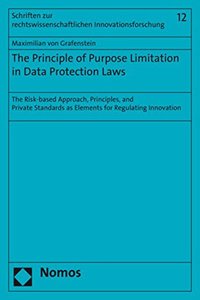 The Principle of Purpose Limitation in Data Protection Laws