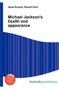 Michael Jackson's Health and Appearance