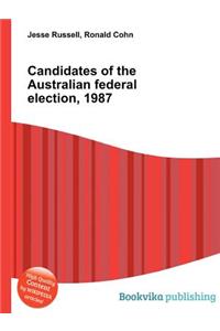 Candidates of the Australian Federal Election, 1987