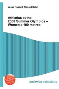 Athletics at the 2000 Summer Olympics - Women's 100 Metres