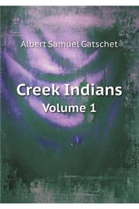 Creek Indians Volume 1