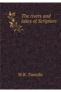 The rivers and lakes of Scripture