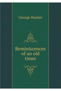 Reminiscences of an Old Timer