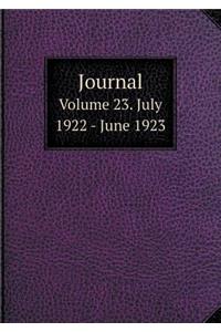 Journal Volume 23. July 1922 - June 1923