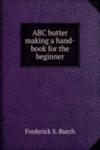 ABC butter making a hand-book for the