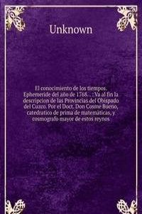 El conocimiento de los tiempos. Ephemeride del ano de 1768. .