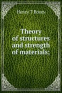 Theory of structures and strength of materials;