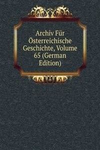 Archiv Fur Osterreichische Geschichte, Volume 65 (German Edition)