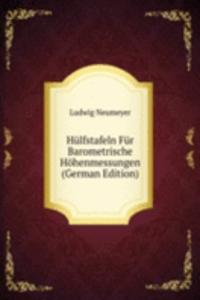 Hulfstafeln Fur Barometrische Hohenmessungen (German Edition)