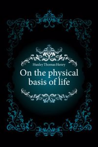 physical basis of life