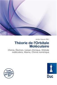 Th Orie de L'Orbitale Mol Culaire