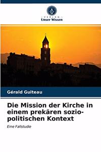 Die Mission der Kirche in einem prekären sozio-politischen Kontext